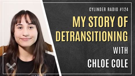 chloe detrans|chloe cole detransition.